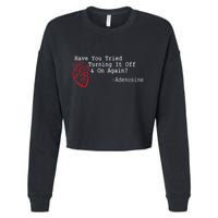 Have You Tried Turning It Off And On Again Adenosine Heart Cropped Pullover Crew