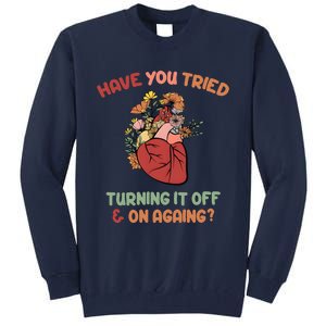 Have You Tried Turning It Off And On Againing School Counselor Tall Sweatshirt