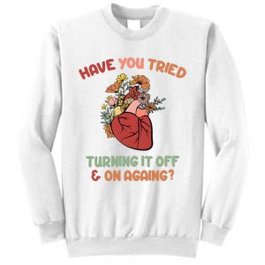 Have You Tried Turning It Off And On Againing School Counselor Sweatshirt