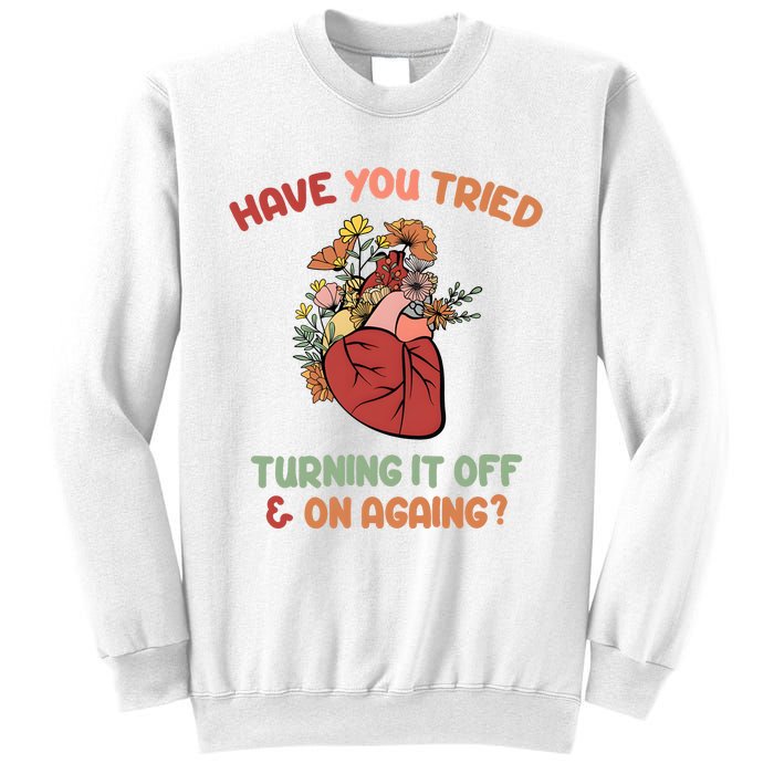 Have You Tried Turning It Off And On Againing School Counselor Sweatshirt