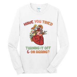 Have You Tried Turning It Off And On Againing School Counselor Tall Long Sleeve T-Shirt