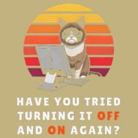 Have You Tried Turning It Off And On Again Tech-Support Cat Mousepad