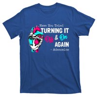 Have You Tried Turning It Off And On Again Heart Adenosines Cute Gift T-Shirt