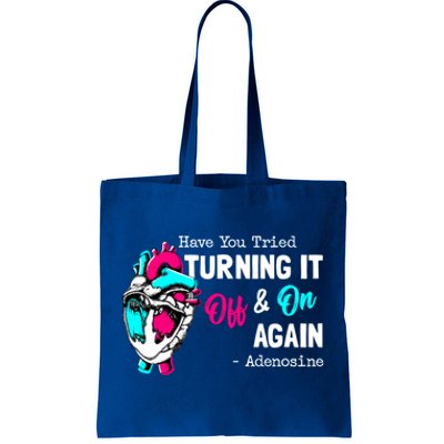 Have You Tried Turning It Off And On Again Heart Adenosines Cute Gift Tote Bag