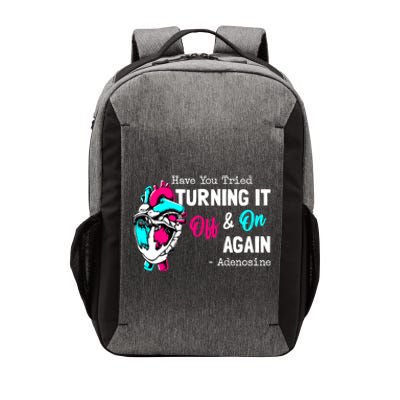 Have You Tried Turning It Off And On Again Heart Adenosines Cute Gift Vector Backpack