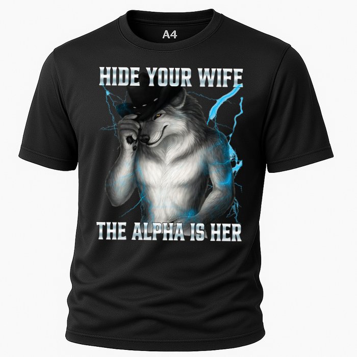 Hide Your Wife The Alpha Is Here Funny Werewolf Meme Cooling Performance Crew T-Shirt