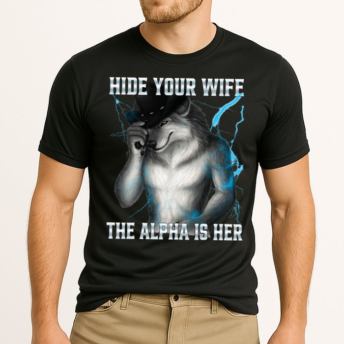 Hide Your Wife The Alpha Is Here Funny Werewolf Meme Cooling Performance Crew T-Shirt