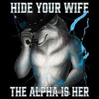 Hide Your Wife The Alpha Is Here Funny Werewolf Meme Sustainable Bucket Hat