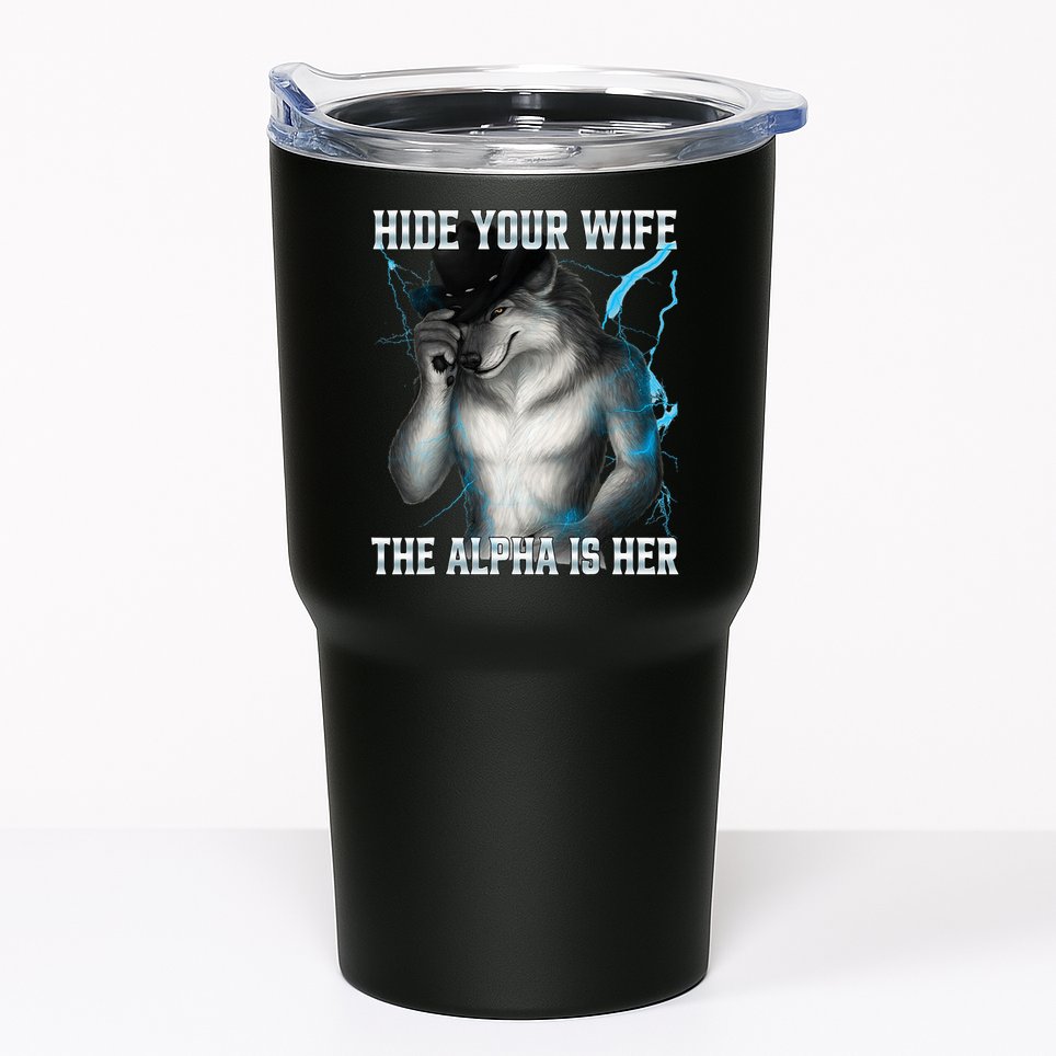 Hide Your Wife The Alpha Is Here Funny Werewolf Meme Tumbler