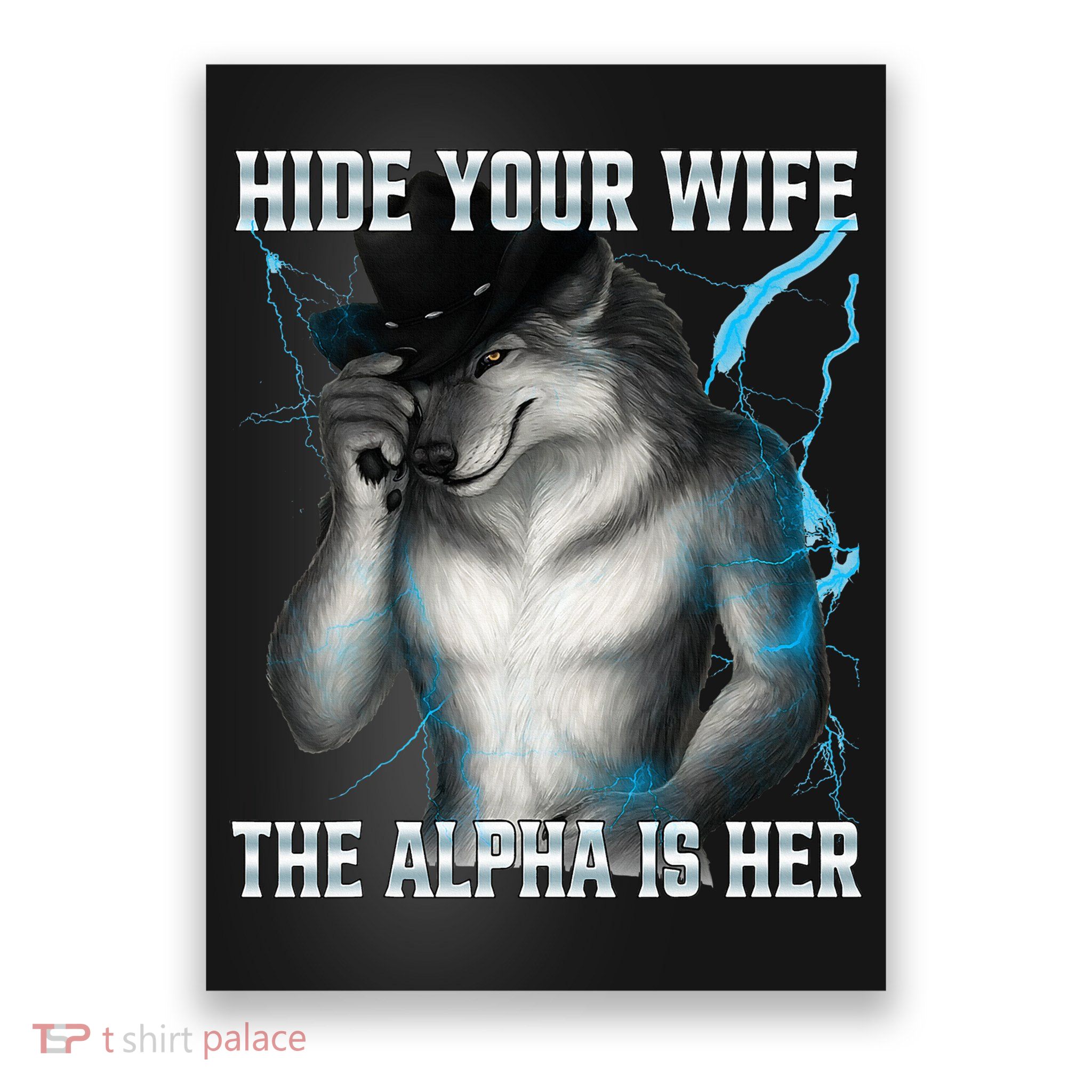 Hide Your Wife The Alpha Is Here Funny Werewolf Meme Poster
