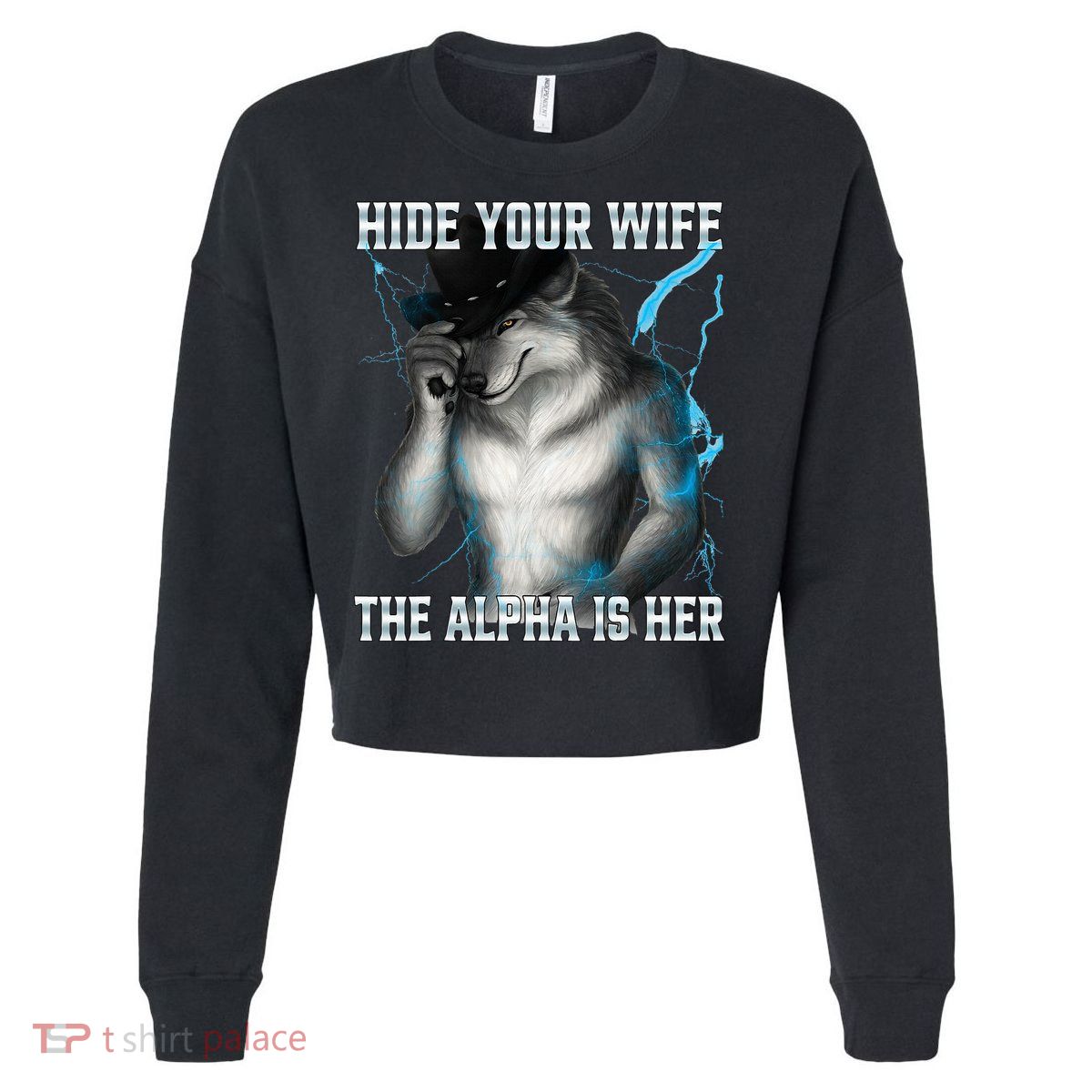 Hide Your Wife The Alpha Is Here Funny Werewolf Meme Cropped Pullover Crew