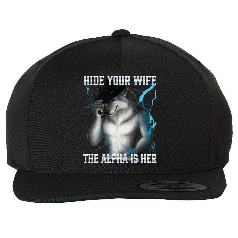Hide Your Wife The Alpha Is Here Funny Werewolf Meme Wool Snapback Cap