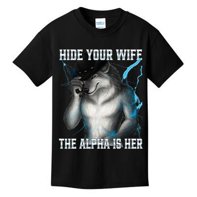 Hide Your Wife The Alpha Is Here Funny Werewolf Meme Kids T-Shirt