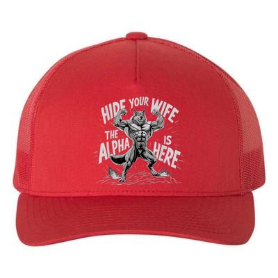 Hide Your Wife The Alpha Is Here Yupoong Adult 5-Panel Trucker Hat