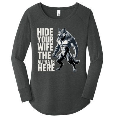 Hide Your Wife The Alpha Is Here Women's Perfect Tri Tunic Long Sleeve Shirt