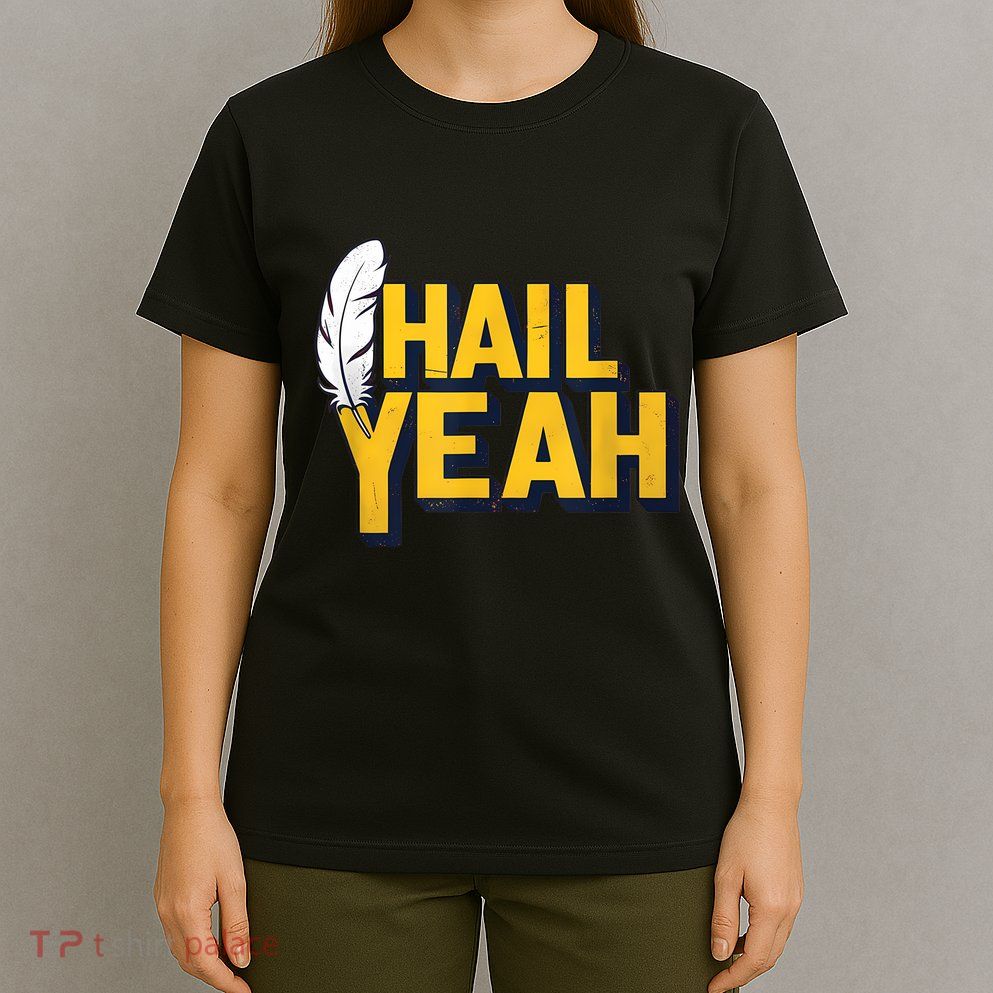 Hail Yeah Washington Design Washington Fan Merch T-Shirt