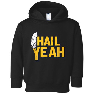 Hail Yeah Washington Design Washington Fan Merch Toddler Hoodie