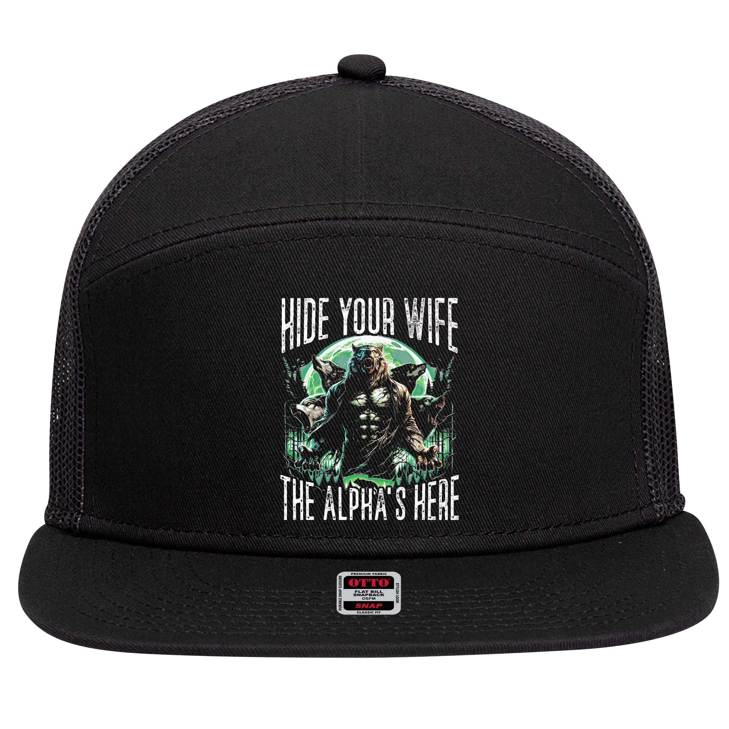 Hide Your Wife The Alpha Is Here Wolf Male Werwolf Meme 7 Panel Mesh Trucker Snapback Hat