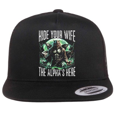 Hide Your Wife The Alpha Is Here Wolf Male Werwolf Meme Flatbill Hat