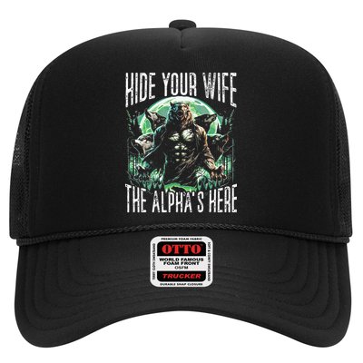Hide Your Wife The Alpha Is Here Wolf Male Werwolf Meme Trucker Hat