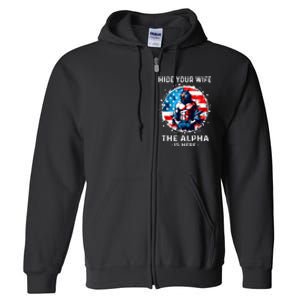 Hide Your Wife The AlphaS Here Usa Meme Werewolf Meme Full Zip Hoodie