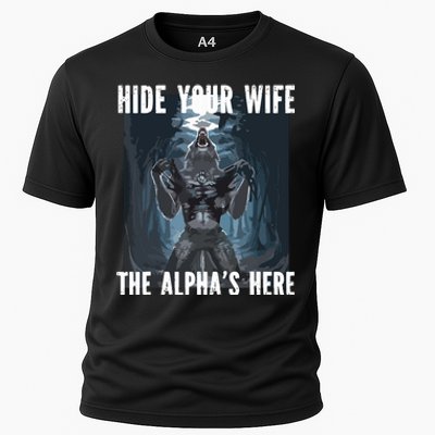 Hide Your Wife The Alphas Here Meme Cooling Performance Crew T-Shirt