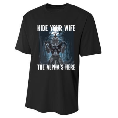 Hide Your Wife The Alphas Here Meme Performance Sprint T-Shirt