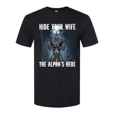 Hide Your Wife The Alphas Here Meme Softstyle CVC T-Shirt