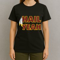 Hail Yeah With Feathers Washington Football Fan T-Shirt