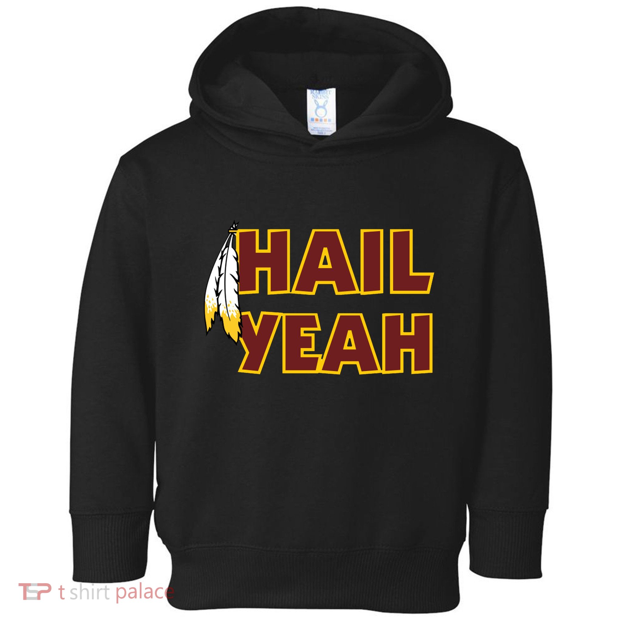 Hail Yeah With Feathers Washington Football Fan Toddler Hoodie