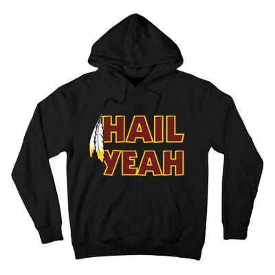 Hail Yeah With Feathers Washington Football Fan Tall Hoodie