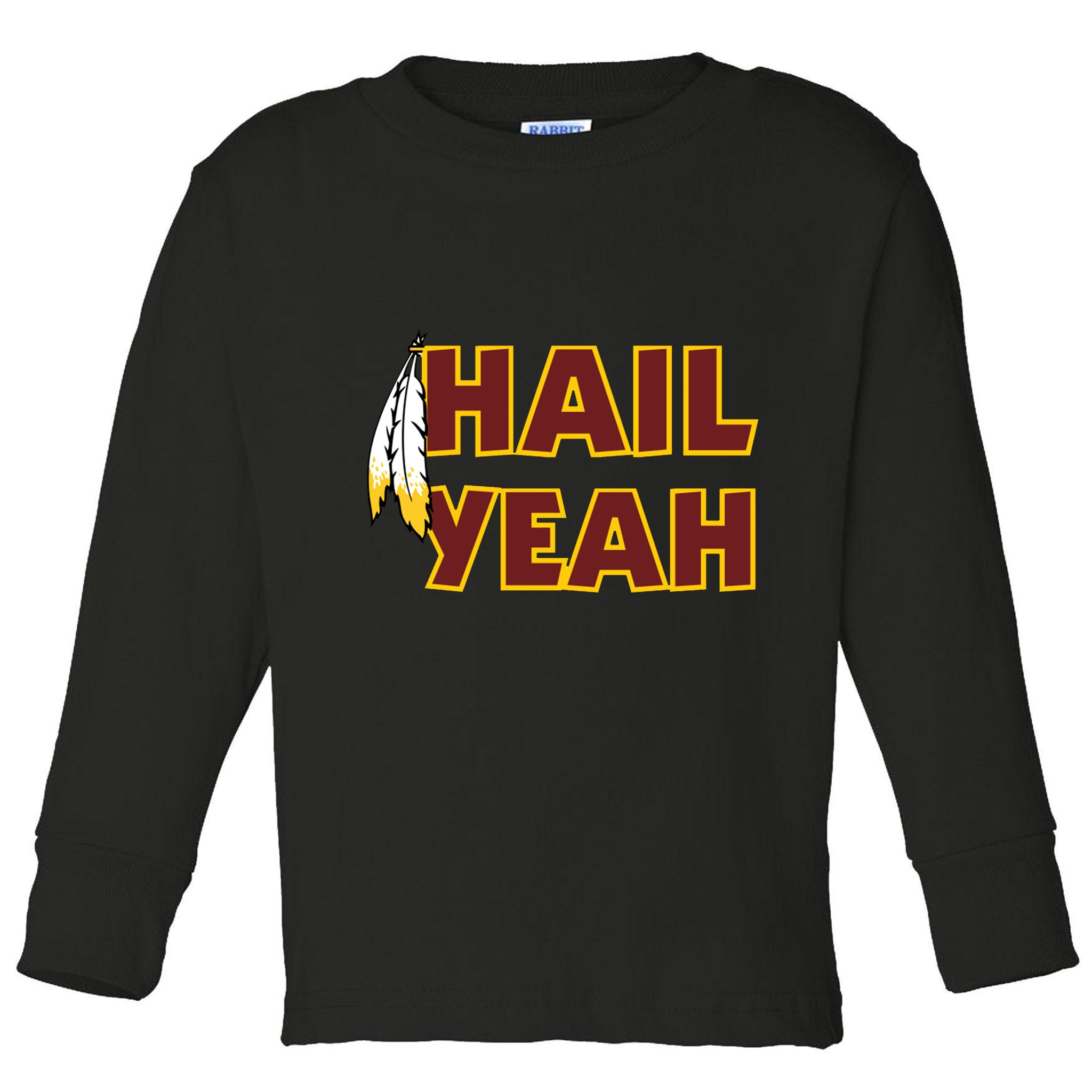 Hail Yeah With Feathers Washington Football Fan Toddler Long Sleeve Shirt
