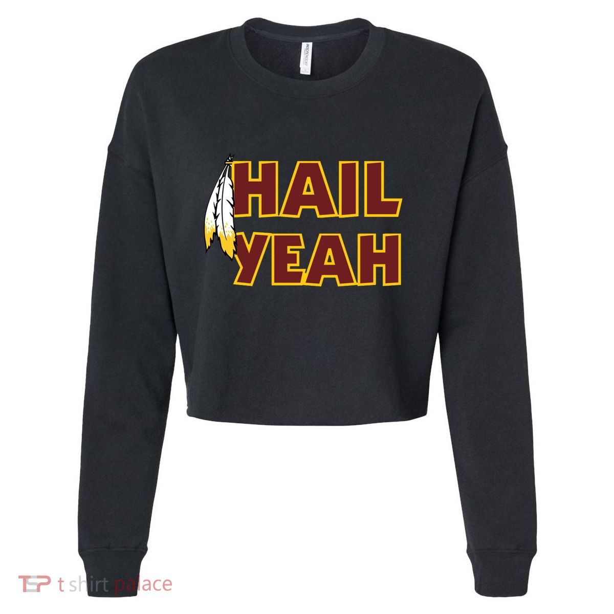 Hail Yeah With Feathers Washington Football Fan Cropped Pullover Crew