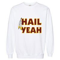 Hail Yeah With Feathers Washington Football Fan Garment-Dyed Sweatshirt