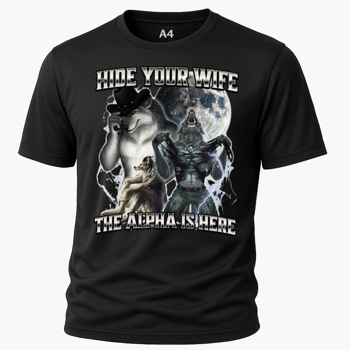 Hide Your Wife The Alpha Is Here Cooling Performance Crew T-Shirt