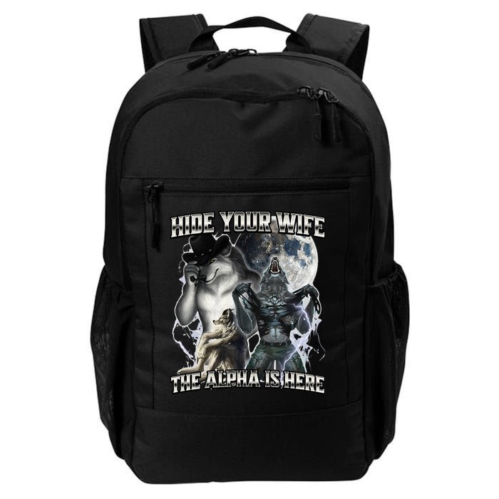 Hide Your Wife The Alpha Is Here Backpack