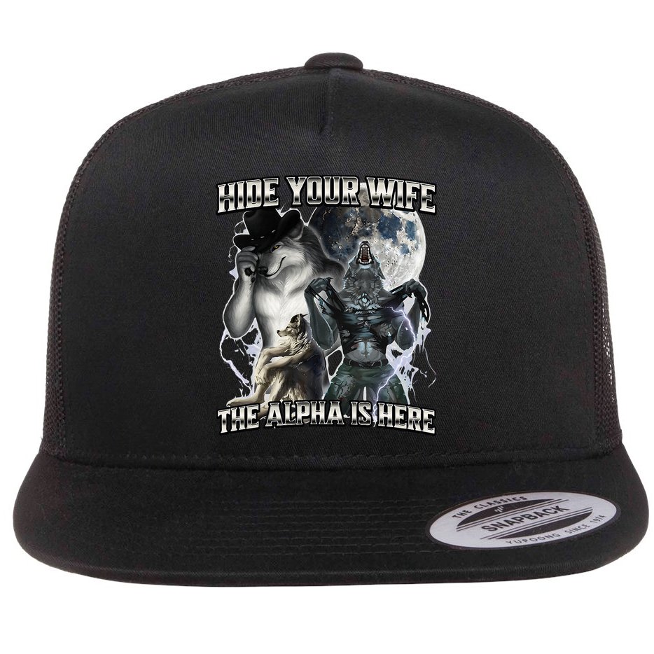 Hide Your Wife The Alpha Is Here Flat Bill Trucker Hat