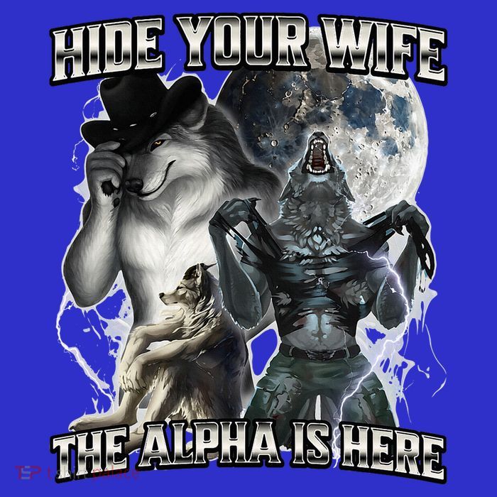 Hide Your Wife The Alpha Is Here T-Shirt