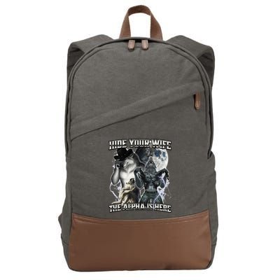 Hide Your Wife The Alpha Is Here Cotton Canvas Backpack