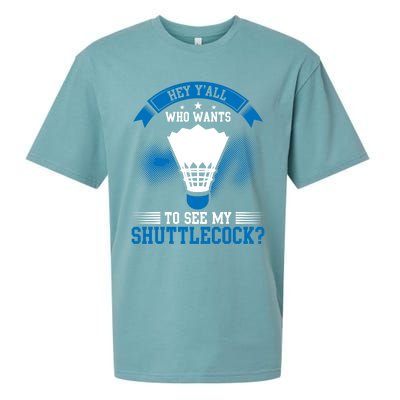 Hey Yall Who Wants To See My Shuttlecock Badminton Player Gift Sueded Cloud Jersey T-Shirt