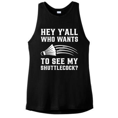 Hey Yall Who Wants To See My Shuttlecock Badminton Sport Funny Gift Ladies PosiCharge Tri-Blend Wicking Tank