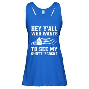 Hey Yall Who Wants To See My Shuttlecock Badminton Sport Funny Gift Ladies Essential Flowy Tank