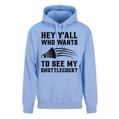 Hey Yall Who Wants To See My Shuttlecock Badminton Sport Funny Gift Unisex Surf Hoodie