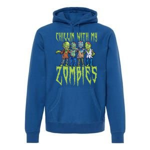 Halloween Zombies Funny Halloween Chillin With My Zombies Premium Hoodie