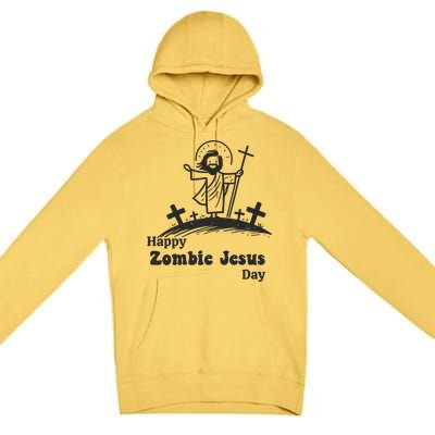 Happy Zombie Jesus Day Premium Pullover Hoodie