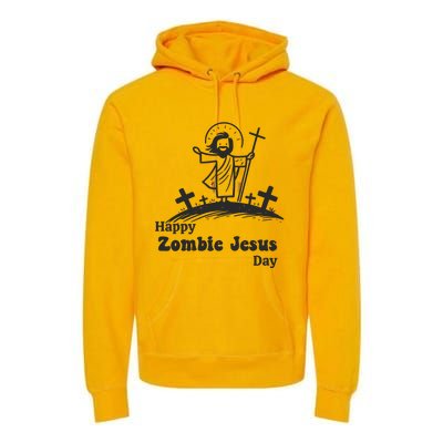 Happy Zombie Jesus Day Premium Hoodie