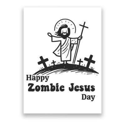 Happy Zombie Jesus Day Poster