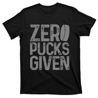 Hockey Zero Pucks Given Funny Hockey Player Goalie T-Shirt