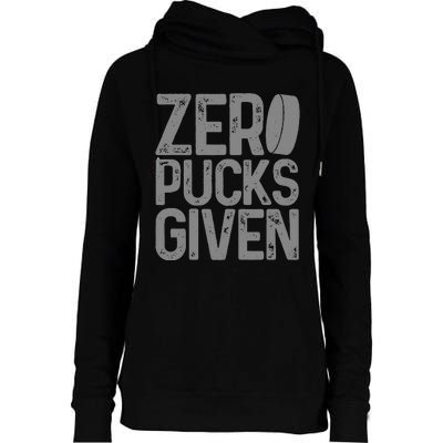 Hockey Zero Pucks Given Funny Hockey Player Goalie Womens Funnel Neck Pullover Hood