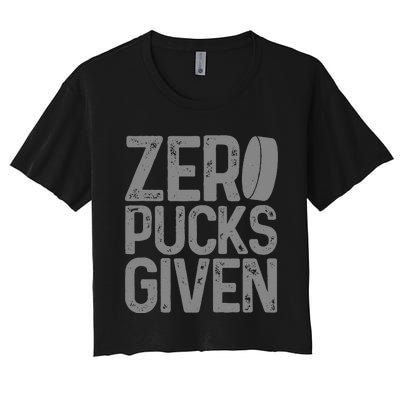 Hockey Zero Pucks Given Funny Hockey Player Goalie Women's Crop Top Tee